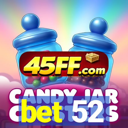 bet 52